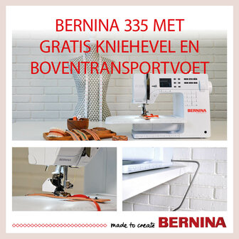 Bernina 335 (+ gratis boventransportvoet & kniehevel)