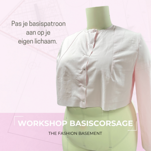 Workshop The Fashion Basement - Basiscorsage/jurk - Zaterdag 27/09/2025 - 14u-18u Workshop The Fashion Basement - Basiscorsage/jurk - Zaterdag 27/09/2025 - 14u-18u